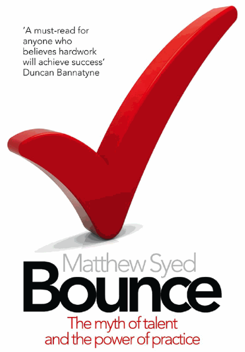 Bounce: The Myth of Talent and the Power of Practice